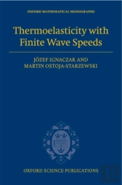 Thermoelasticity With Finite Wave Speeds