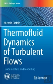 Thermofluid Dynamics Of Turbulent Flows