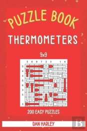 Thermometers-Puzzle Book - 200 Easy Puzzles 9x9 (Keep Your Brain Healthy)