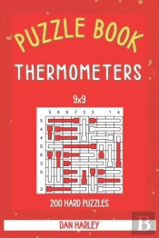 Thermometers-Puzzle Book - 200 Hard Puzzles 9x9 (Keep Your Brain Healthy)
