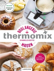 Thermomix ; Boulangerie Maison