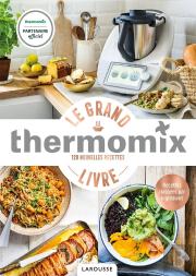 Thermomix ; Le Grand Livre ; 120 Nouvelles Recettes