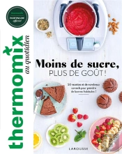 Thermomix : Moins De Sucre, Plus De Goût !