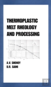 Thermoplastic Melt Rheology And Processing