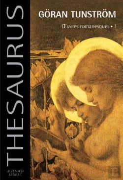Bertrand.pt - Thesaurus Goran Tunstrom - Oeuvres Romanesques.1