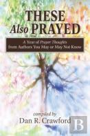 These Also Prayed