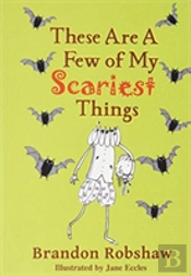 These Are A Few Of My Scariest Things