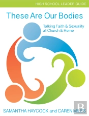 These Are Our Bodies, High School Leader Guide