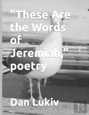 These Are The Words Of Jeremiah, Poetry