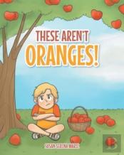 These Aren'T Oranges!