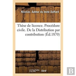 Bertrand.pt - These De Licence. Procedure Civile. De La Distribution Par Contribution. Code Napoleon. Des Rentes