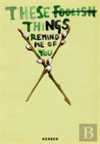 These Foolish Things Remind Me Of You