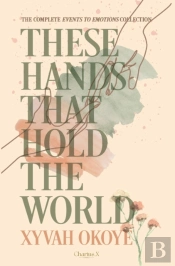 These Hands That Hold The World