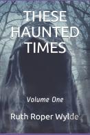 These Haunted Times