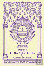 These Holy Mysteries