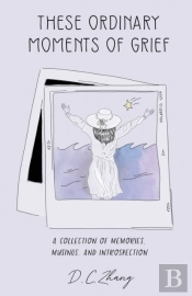 These Ordinary Moments Of Grief