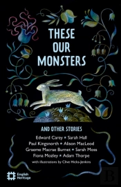 These Our Monsters And Other Stories