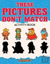 These Picture Don'T Match Activity Book
