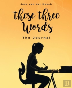 Bertrand.pt - These Three Words: The Journal: The Jour