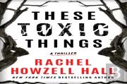 These Toxic Things