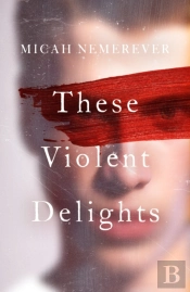 These Violent Delights
