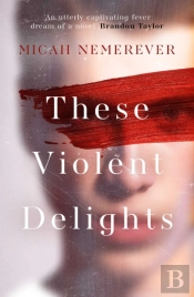 These Violent Delights
