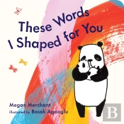 These Words I Shaped For You