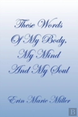 Bertrand.pt - These Words Of My Body, My Mind And My S