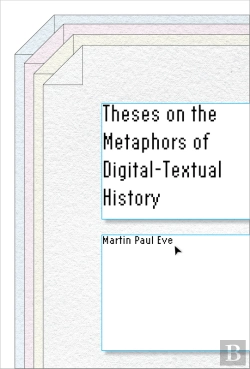 Bertrand.pt - Theses On The Metaphors Of Digital-Textual History