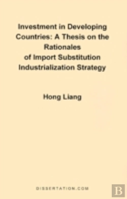 Bertrand.pt - Thesis On The Rationales Of Import Substitution Industrialization Strategy