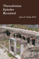 Thessalonian Epistles Revisited