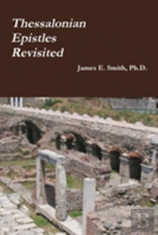 Thessalonian Epistles Revisited
