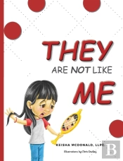 They Are Not Like Me