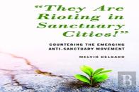 ''They Are Rioting In Sanctuary Cities!''