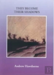 They Become Their Shadows
