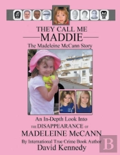 They Call Me Maddie The Madeleine Mccann Story