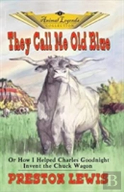 They Call Me Old Blue