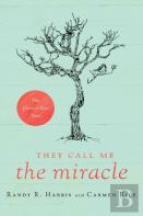 They Call Me The Miracle