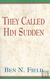 They Called Him Sudden