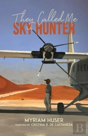 They Called Me Sky Hunter