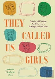 They Called Us Girls