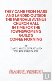 They Came From Mars And Landed Outside The Farndale Avenue Church Hall In Time For The Townswomen'S Guild'S Coffee Morning