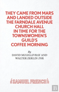 Bertrand.pt - They Came From Mars And Landed Outside The Farndale Avenue Church Hall In Time For The Townswomen'S Guild'S Coffee Morning