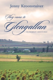 They Came To Glengallan: A Family Histor