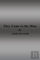 They Came To The Mine
