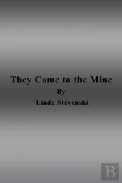They Came To The Mine