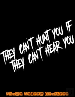 Bertrand.pt - They Can'T Hunt You If They Can'T Hear You
