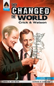 They Changed The World: Crick & Watson - The Discovery Of Dna