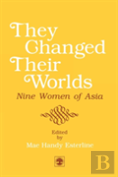 They Changed Their Worlds