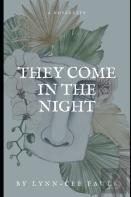 They Come In The Night